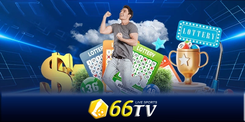 Chiến lược chơi xổ số 66TV